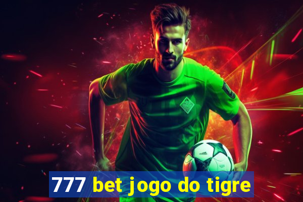 777 bet jogo do tigre